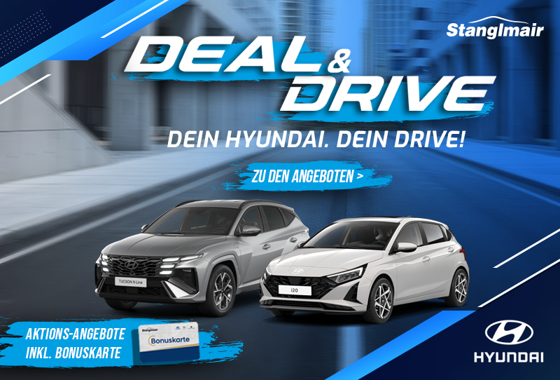 Hyundai Aktionsangebote bei Stanglmair. Deal & Drive